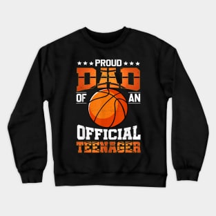 Proud Dad Of An Official Teenager Basketball Mother Crewneck Sweatshirt